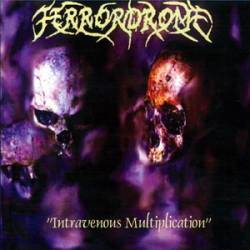 Terrordrome : Intraveous Multiplications